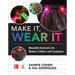 Make It, Wear It: Wearable Electronics for Makers, Crafters, and Cosplayers