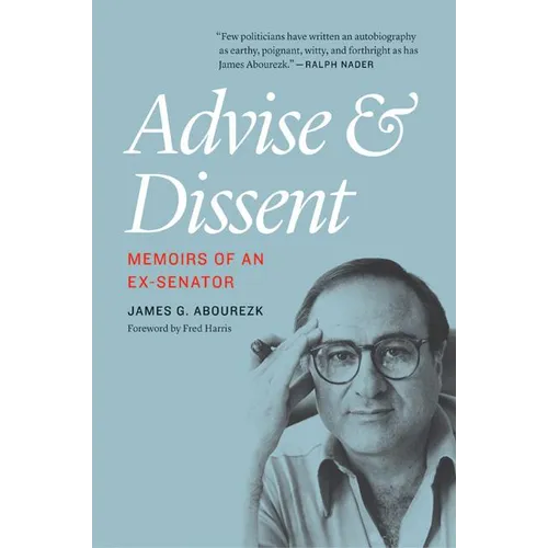 Advise and Dissent: Memoirs of an Ex-Senator