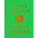 Brave Enough