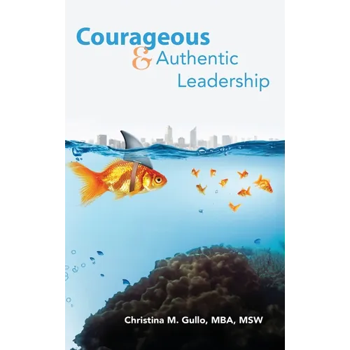 Courageous & Authentic Leadership