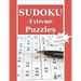 Extreme Sudoku Puzzles: 300 Extreme Sudoku Puzzles and Solutions. Perfect for Experts, Pros and People who want to improve their skills