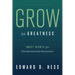 Grow to Greatness: Smart Growth for Entrepreneurial Businesses