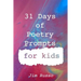 31 Days of Poetry Prompts for Kids
