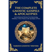 The Complete Gnostic Gospels & Apocalypses: Ancient Rejected Christian Texts Questioning Orthodoxy-From Thomas to the Apocalypse of Peter