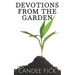 Devotions from the Garden: Inspiration for Life