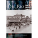 Del Rio: Queen City of the Rio Grande