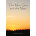 The Next Joy and the Next: A Mythology in Twenty-One Lessons