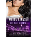 White Lines III: All Falls Down