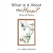 What is it About the Horse?: Prose & Poetry