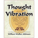 Thought Vibration - 1911