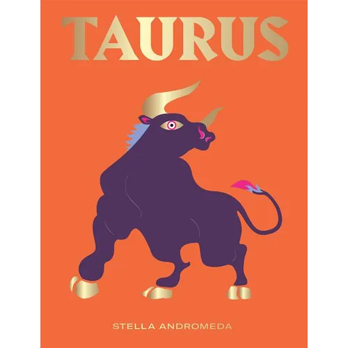 Taurus: Harness the Power of the Zodiac (Astrology, Star Sign) - Hardcover