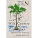 Zen in a Wild Country: Solo Wilderness Meditation