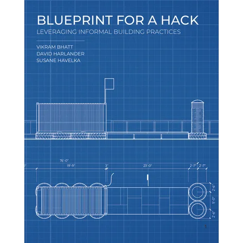 Blueprint for a Hack: Leveraging Informal Building Practices