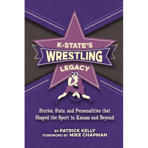 K-State's Wrestling Legacy