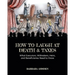 How to Laugh at Death and Taxes: What Executors, Willmakers, Heirs, and Beneficiaries Need to Know