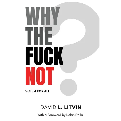 Why the Fuck Not?