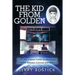 The Kid from Golden: From the Cotton Fields of Mississippi to Nasa Mission Control and Beyond (Second Edition)