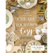 Create Your Own Cozy: 100 Practical Ways to Love Your Home and Life