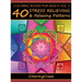 Coloring Books For Adults Volume 5: 40 Stress Relieving And Relaxing Patterns