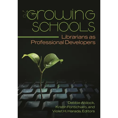 Growing Schools: Librarians as Professional Developers