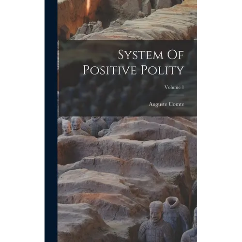 System Of Positive Polity; Volume 1