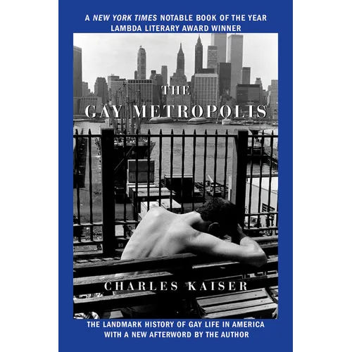 The Gay Metropolis: The Landmark History of Gay Life in America
