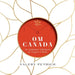 Om Canada: An Intimate Glimpse at Yoga's Firsts