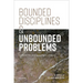 Bounded Disciplines and Unbounded Problems: A Vision for Management Science