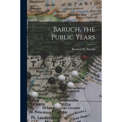Baruch, the Public Years