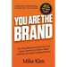 You Are the Brand: The 8-Step Blueprint to Showcase Your Unique Expertise and Build a Highly Profitable, Personally Fulfilling Business