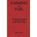 Farming for Fuel: The Political Economy of Energy Sources in the United States
