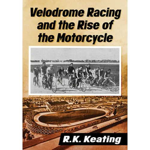 Velodrome Racing and the Rise of the Motorcycle