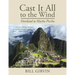 Cast It All To The Wind: Overland to Machu Picchu