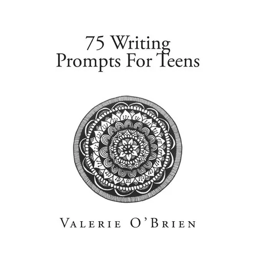 75 Writing Prompts For Teens