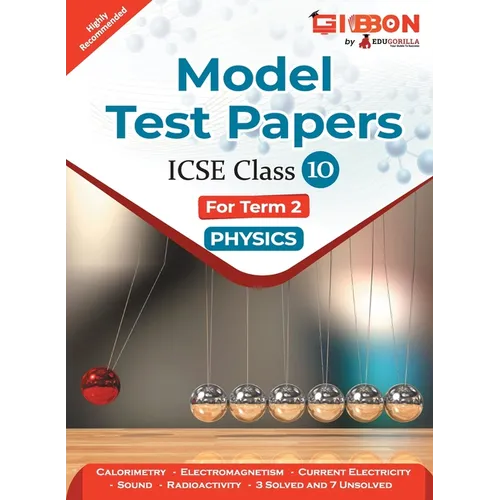 Model Test Papers For ICSE Physics - Class X (Term 2)