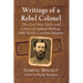 Writings of a Rebel Colonel: The Civil War Diary and Letters of Samuel Walkup, 48th North Carolina Infantry