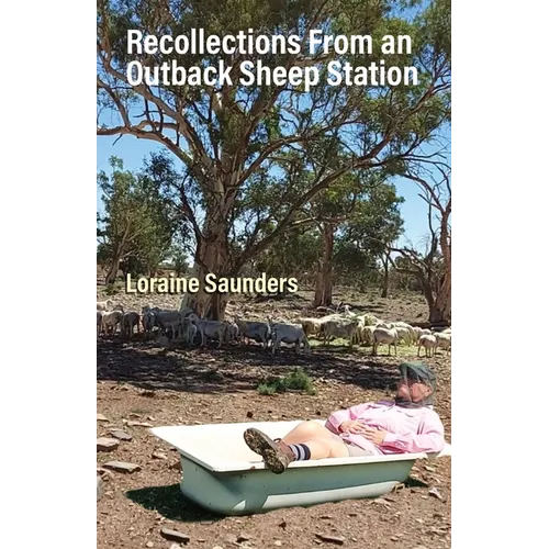 Recollections from an Outback Sheep Station