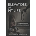 Elevators of My Life