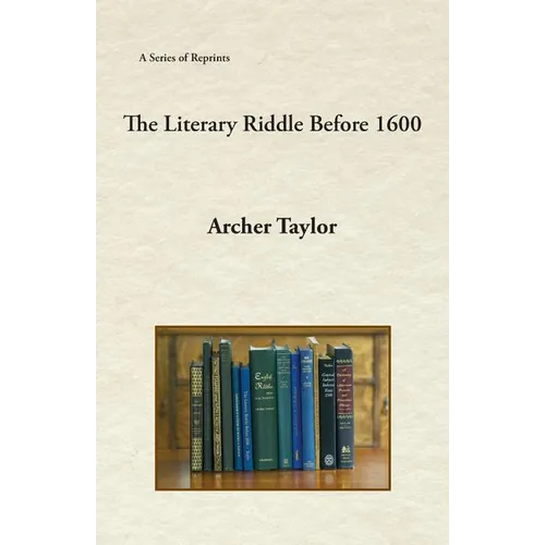 The Literary Riddle Before 1600