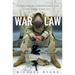 War Law: Understanding International Law and Armed Conflict