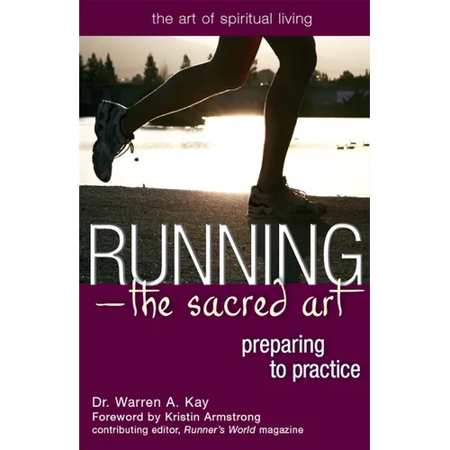 Running--The Sacred Art: Preparing to Practice