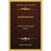 Antifanaticism: A Tale Of The South (1853)