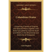 Columbian Orator: Containing A Variety of Original and Selected Pieces together with Rules Calculated to Improve Youth and Others in the