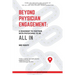 Beyond Physician Engagement: A Roadmap to Partner with Physicians to Be All In