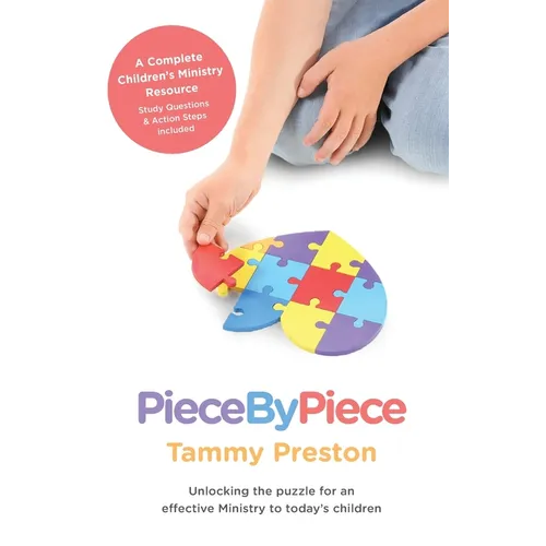 Piece by Piece - Unlocking the Puzzle for an Effective Ministry to Todays Children