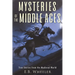 Mysteries of the Middle Ages: True Stories from the Medieval World