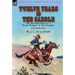 Twelve Years in the Saddle: the Recollections of a Texas Ranger on the Frontier