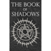 The Book of Shadows: White, Red and Black Magic Spells