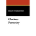 Glorious Perversity