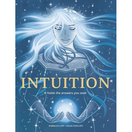 Intuition: It holds the answers you seek